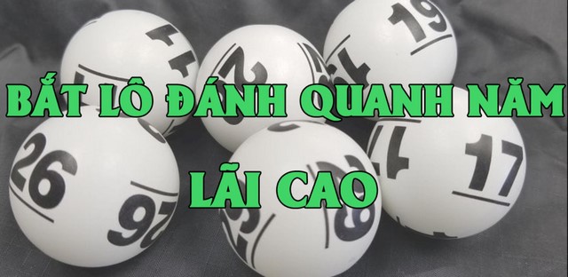 Dàn lô quanh năm chuẩn xác nhất
